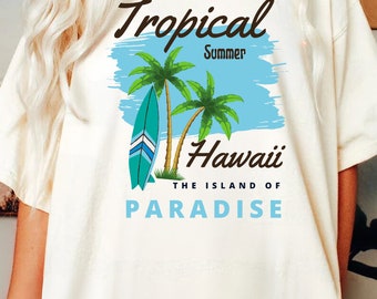 Hawaii paradise tshirt, Aloha Shirt, Comfort Colors Women's Tshirts, Oversized T-shirt, Beach tee, Summer gift