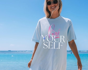 Hou van jezelf T-shirt, leuk cadeau voor haar, motiverende tshirt, liefde tee, eigenliefde, positief shirt, Comfort Colors t-shirt