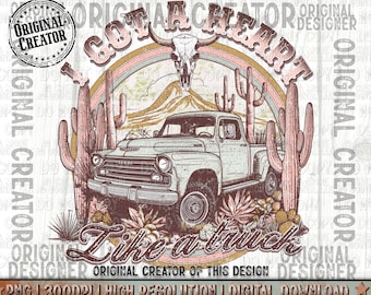 Trendy Design Png, I Got a Heart Like a Truck png Trendy Cowgirl png, Sunset png, Catus png, Desert png, Flowers png, Boho Skull png