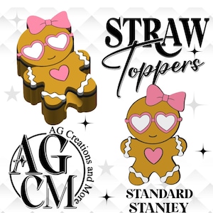 May include: Gingerbread man straw toppers with pink bows, heart-shaped glasses, and heart accents. The image includes the text "STRAW Toppers" and "STANDARD STANLEY". The logo "AG Creations and More" is also present.