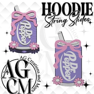 May include: Purple Dr. Pepper can-shaped hoodie string slides with pink bows and daisy accents. The text "HOODIE String Slides" is displayed in black, along with the "Dr. Pepper" logo. The image also includes the "AG Creations and More" logo.