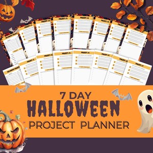 May include: A 7-Day Halloween Project Planner with a pumpkin, ghost, and bat graphics. The planner includes multiple pages with project sections. The design features orange, purple, and white colors, with fall leaves and a jack-o'-lantern.