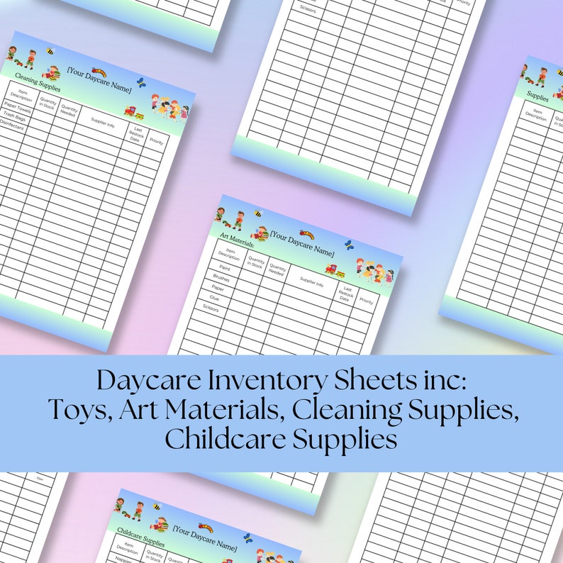 May include: Four printable daycare inventory sheets with colorful cartoon children. The sheets are for tracking cleaning supplies, art materials, toys, and childcare supplies. Each sheet has a section for item description, quantity in stock, quantity needed, supplier info, last reorder date, and last inventory date.