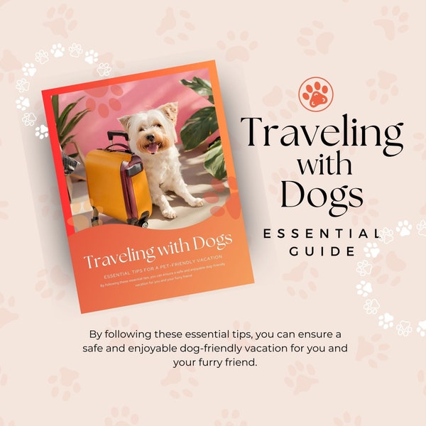 Traveling with Dogs Essential Guide and Checklist, Dog Vacation Checklist, Dog Packing Lists, Printable Dog Forms, Pet Travel Checklist