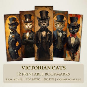 May include: Set of 12 printable bookmarks featuring Victorian-era cats wearing top hats and suits. The cats are in various poses and have different colored fur. The bookmarks are 2 inches by 6 inches and are 300 DPI.