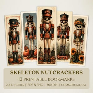 May include: Five vertical bookmarks featuring illustrations of skeleton nutcrackers in military-style uniforms with hats, pumpkins, and sunflowers. The text reads SKELETON NUTCRACKERS 12 PRINTABLE BOOKMARKS 2 X 6 INCHES PDF & PNG 300 DPI COMMERCIAL USE.