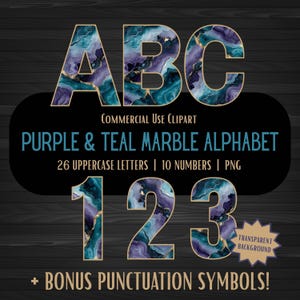May include: Purple and teal marble alphabet and numbers clipart. The image features the letters A, B, and C, and the numbers 1, 2, and 3. The text reads "Commercial Use Clipart", "Purple & Teal Marble Alphabet", and "Bonus Punctuation Symbols!"