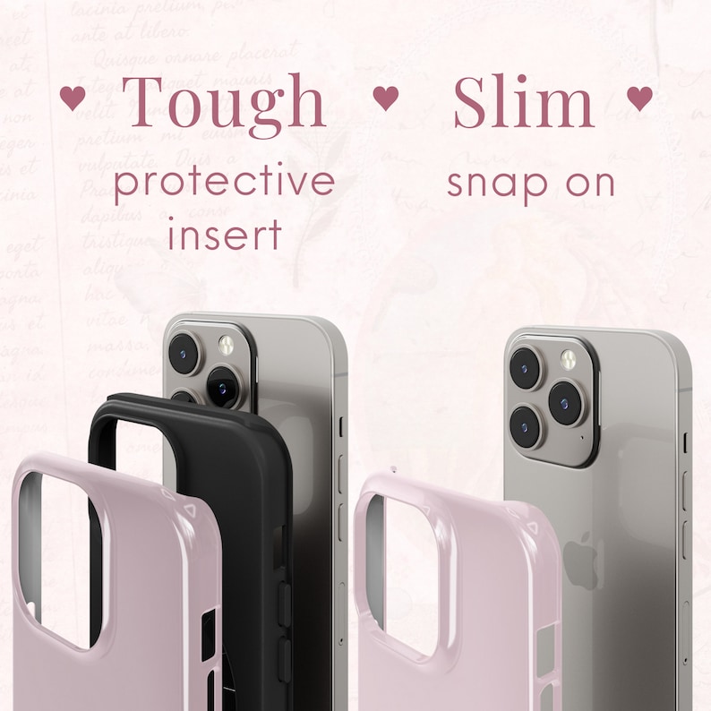 May include: Two phone cases, one black and one pink, are shown with the text "Tough protective insert" and "Slim snap on" above them. The black case is a two-piece design with a hard outer shell and a soft inner liner. The pink case is a single-piece design and is made of a flexible material.
