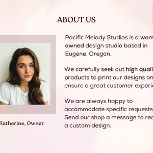 May include: A woman smiles at the camera in a portrait style photo. The text "Pacific Melody Studios" is above her and reads "Pacific Melody Studios is a woman owned design studio based in Eugene, Oregon. We carefully seek out high quality products to print our designs on to ensure a great customer experience. We are always happy to accommodate specific requests. Send our shop a message to request a custom design."