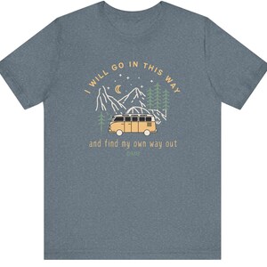 I Will Go In This Way ,41, DMB, Dave Matthews Band inspired tee Perfect for Nature Lovers, Road Trips, Festivals, Travels, Gift image 7