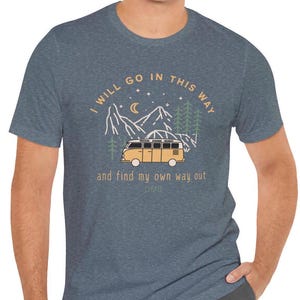 I Will Go In This Way ,41, DMB, Dave Matthews Band inspired tee Perfect for Nature Lovers, Road Trips, Festivals, Travels, Gift image 1