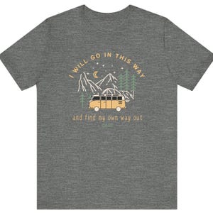 I Will Go In This Way ,41, DMB, Dave Matthews Band inspired tee Perfect for Nature Lovers, Road Trips, Festivals, Travels, Gift image 5