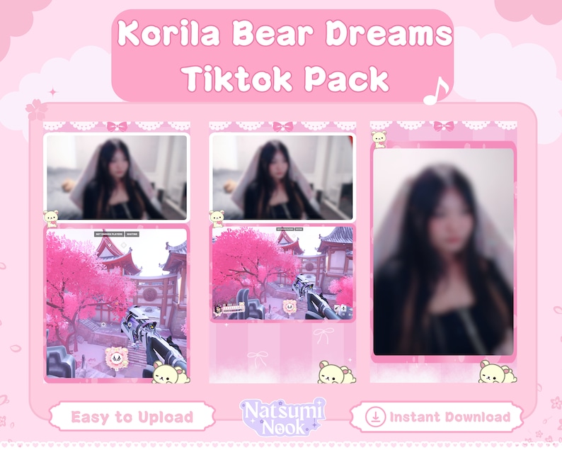 May include: A pink and white digital illustration with the text "Korila Bear Dreams Tiktok Pack". The illustration features three images of a woman with a blurred face, a video game scene with a pink cherry blossom tree, and a bear cartoon character. The text "Easy to Upload", "Natsumi Nook", and "Instant Download" are also included in the illustration.