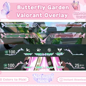 May include: A digital overlay for the video game Valorant, featuring a butterfly garden theme with pink and purple color variations. The overlay includes a timer, score, and other game elements.