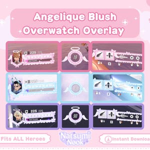 May include: A pink Overwatch overlay design with the text "Angelique Blush Overwatch Overlay." The image features multiple game interface elements, including character portraits, health bars, and score displays. The design includes the text "Fits ALL Heroes" and "Natsumi Nook."