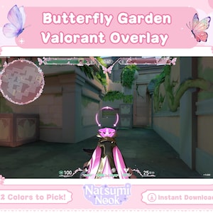 May include: A pink and white Valorant overlay with a butterfly garden theme. The overlay features a pink and white butterfly design, a pink and white gun, and the text "Butterfly Garden Valorant Overlay".