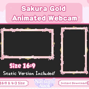 May include: A pink and black graphic with the text "Sakura Gold Animated Webcam." The design includes two rectangular frames with pink floral borders, a "Size 16:9" label, and the words "Static Version Included!" The Natsumi Nook logo is also present.