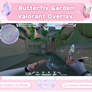 May include: A Valorant overlay with a butterfly garden theme. The overlay features a pink and white color scheme with butterflies and flowers. The overlay also includes a text box with the words "Butterfly Garden Valorant Overlay".