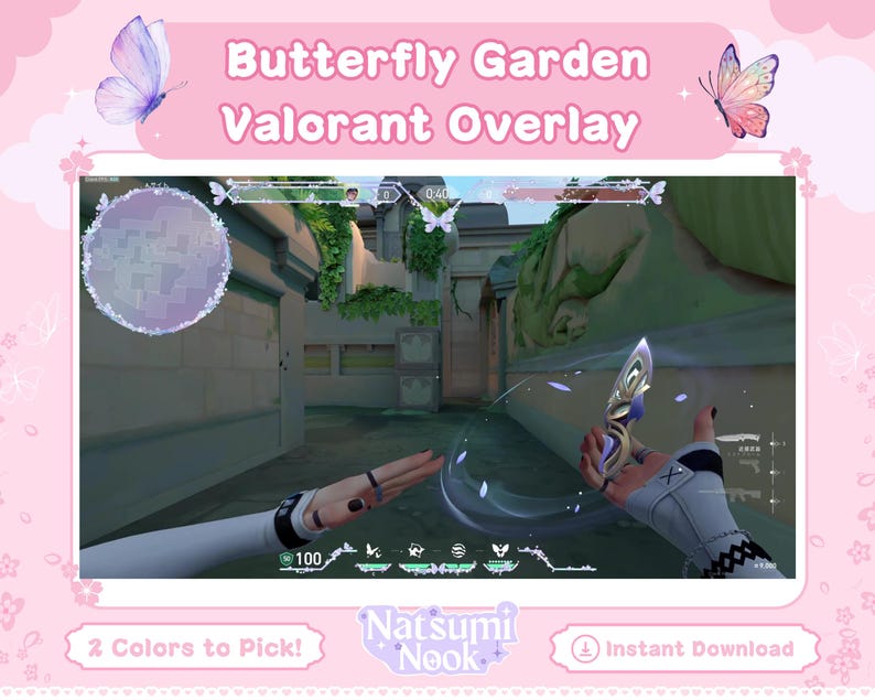 May include: A Valorant overlay with a butterfly garden theme. The overlay features a pink and white color scheme with butterflies and flowers. The overlay also includes a text box with the words "Butterfly Garden Valorant Overlay".
