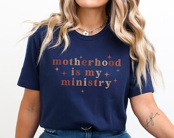 Mothers Day Gift, Christian Mom Shirt, Motherhood Is My Ministry, Catholic Gift For Mom, Mom Gift, Mothers Day Shirt