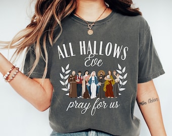 All Hallows Eve Shirt, Catholic Halloween Shirt, All Saints Shirt, Catholic Saints Shirt, Catholic Shirt, Catholic Gift Saint Gift For Women