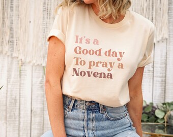 Novena Shirt, Catholic Shirt, Rosary Shirt, Catholic Prayer Shirt, Catholic Gift For Women, Catholic Mom, Catholic Teacher, Catholic Tshirt
