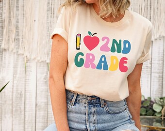 I Love Second Grade, 2nd Grade Teacher Shirt, Second Grade Shirt, Funny Teacher Shirt, Funny Teacher Tshirt, Teacher Gift, 2nd Grade Tshirt