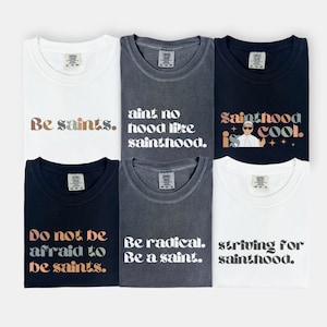 Saint Shirt, Catholic Shirt, All Saints Day, JPII Shirt, Saint Quote Shirt, Catholic Women Catholic Men Shirt, Catholic Gift Catholic Tshirt