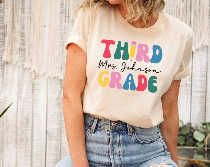 Custom Third Grade Shirt, Teacher Name, Third Grade Teacher, Custom Teacher Shirt, 3rd Grade Tshirt, Third Grade Team, 3rd Grade Shirts