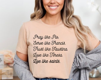 Catholic Saint Shirt, Catholic Tshirt, Catholic Gift For Women, Catholic Women Shirt, Saint Gift, Pray For Us, Saint Tshirt, Catholic Mom