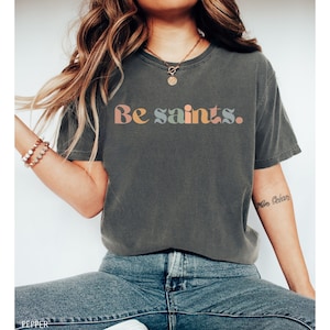 Saint Shirt, Catholic Shirt, All Saints Day, JPII Shirt, Saint Quote Shirt, Catholic Women Catholic Men Shirt, Catholic Gift Catholic Tshirt