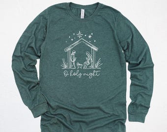 O Holy Night Shirt Longsleeve Christmas Shirt, Catholic Christmas Shirt, Catholic Shirt For Women, Religious Christmas Shirt, Christian Tee