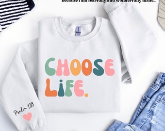 Choose Life Sweatshirt, Pro Life Sweatshirt, Catholic Sweatshirt, Pro Life Women, Catholic Women Christian Sweatshirt Scripture Sweatshirt,