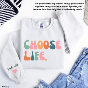 Choose Life Sweatshirt, Pro Life Sweatshirt, Catholic Sweatshirt, Pro Life Women, Catholic Women Christian Sweatshirt Scripture Sweatshirt,