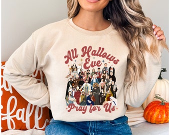 All Hallows Eve Sweatshirt, Catholic Sweatshirt Catholic Halloween Sweatshirt, All Saints Day, Catholic Saint Sweatshirt, Catholic Gift