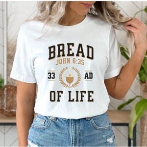 Bread Of Life Shirt, Catholic Eucharist Shirt, Catholic Gift For Mom, Catholic Teacher, Eucharistic Revival Shirt, Womens TShirt, Mens Shirt