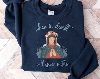 Mother Mary Sweatshirt Catholic Marian Shirt Catholic Shirt Catholic Gift Mother's Day Gift Sweatshirt Catholic Mom Catholic Teacher Gift