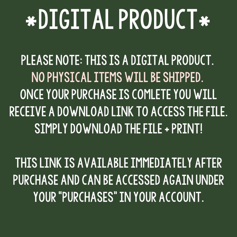 May include: Text on a green background that reads "*DIGITAL PRODUCT*" and explains that this is a digital product, no physical items will be shipped, and that a download link will be provided after purchase.