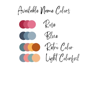 May include: Available Name Colors: Rose, Blue, Retro Color, Light Colorful.  A visual guide showing four different color palettes for names.