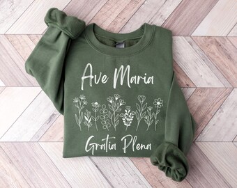 Ave Maria Sweatshirt Catholic Mom Gift Marian Shirt Blessed Mother Mary Shirt For Catholic Women Mothers Day Gift For Grandma