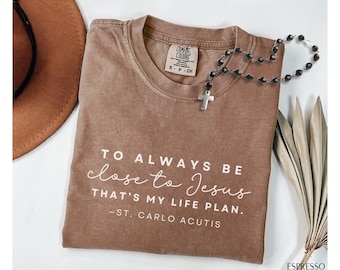 Saint Carlo Acutis Shirt, Catholic Shirt, Catholic Saint Shirt, Catholic Men Catholic Women Shirt, Catholic Gift, Blessed Carlo Quote