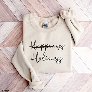 Holiness Sweatshirt, Catholic Sweatshirt, Catholic Women, Catholic Mom, Catholic Gift For Women, Catholic Saint Sweatshirt