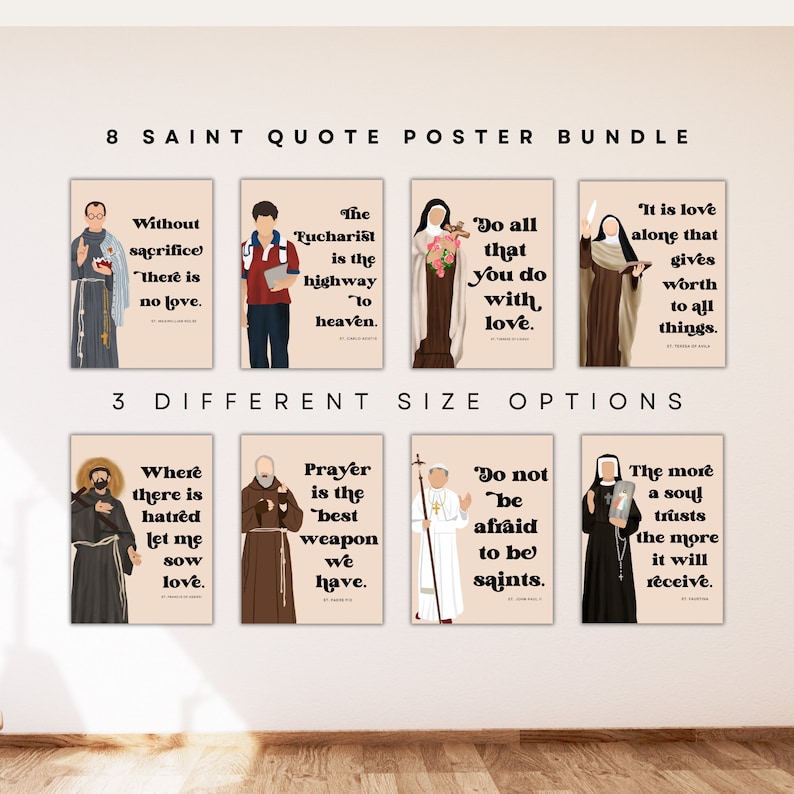 May include: A set of eight printable posters featuring quotes from saints. Each poster features a colorful illustration of a saint and a quote in a black sans-serif font. The posters are available in three different sizes. The posters are perfect for adding a touch of faith to your home or office.