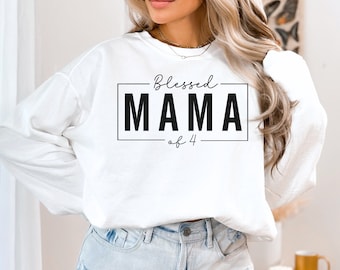 Blessed Mama of Four Sweatshirt, Mom of 4 Sweatshirt, Mothers Day Gift, Pregnancy Announcement Sweatshirt, Catholic Mom Sweatshirt