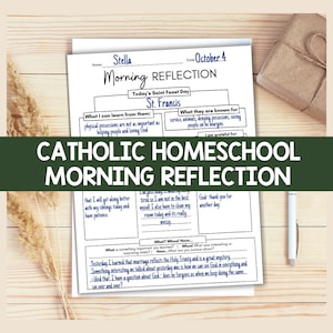 May include: A printable Catholic homeschool morning reflection worksheet with the title "Morning Reflection" and a section for the date. The worksheet includes sections for the student to reflect on what they can learn from Saint Francis, what Saint Francis is known for, and what they are grateful for. The worksheet also includes a section for the student to reflect on what they learned that day, what they are curious about, and what surprised them.