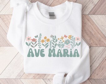 Sweat Ave Maria, sweat Mary, cadeau marial, sweat floral catholique, chemise Mary, cadeau catholique pour la fête des mères