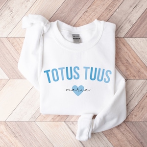 Totus Tuus Catholic Sweatshirt, Virgin Mary Shirt, Mary Devotions Gift For Catholic Women, Catholic Gifts, Catholic Teacher Gift