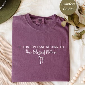 Funny Catholic Comfort Colors Shirt: Blessed Mother Mary Gift