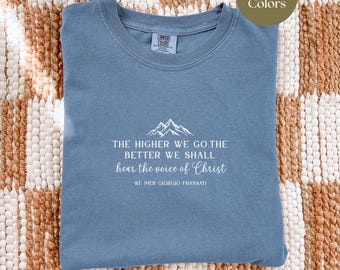 Pier Giorgio Frassati Catholic Saint Shirts For Women Saint Pier Giorgio Gift Catholic Comfort Colors Shirt Religious Catholic Faith Gifts