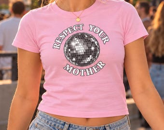 Respect Your Mother Disco Ball Baby Tee, Retro Y2K Concert Shirt for Women